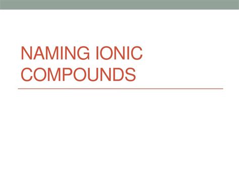 Naming Ionic Compounds Ppt Download