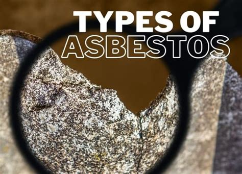 The Different Types Of Asbestos A Comprehensive Guide Owlcation