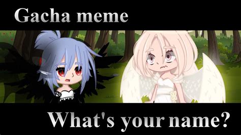 😇whats Your Name Satan😈memegacha Club Youtube