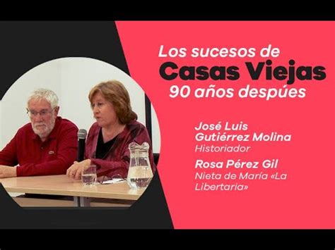 Los Sucesos De Casas Viejas A Os Despu S Con Jos Luis Guti Rrez