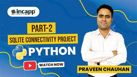 Part Python Sqlite Connectivity Project Incapp Praveen Chauhan