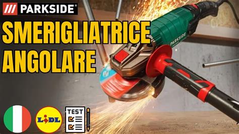 SMERIGLIATRICE ANGOLARE Parkside PWS 125 F5 ITALIA ITALIANO LIDL YouTube