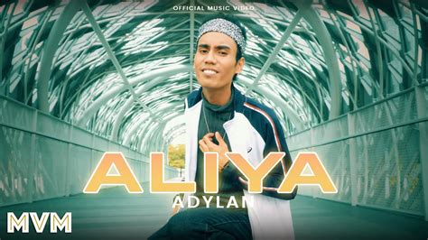 Adylan Aliya Official Music Video Youtube