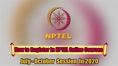 How To Register In Nptel Online Courses July October Session In