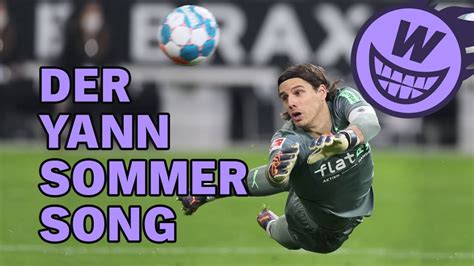 Der Yann Sommer Song Youtube