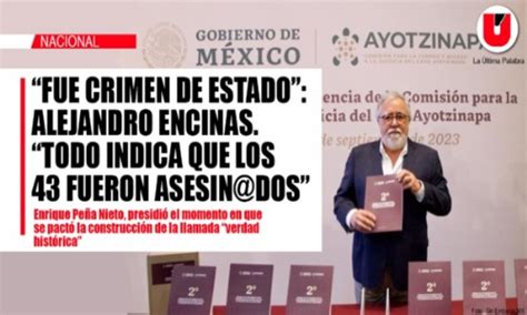 “fue Crimen De Estado” Alejandro Encinas “todo Indica Que Los 43