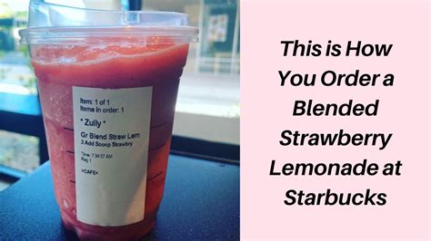 How To Order A Blended Strawberry Lemonade At Starbucks