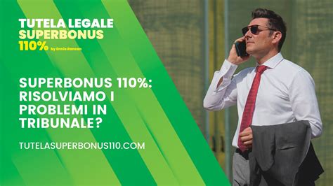 Superbonus Risolviamo I Problemi In Tribunale Tutela