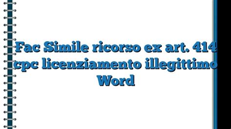 Fac Simile Ricorso Ex Art 414 Cpc Licenziamento Illegittimo Word