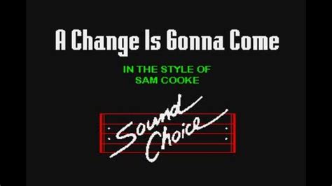 Sam Cooke A Change Is Gonna Come Karaoke Songs Karaoke Lyrics Youtube