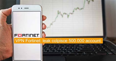 VPN Fortinet Leak Colpisce 500 000 Account Sicurezza Net