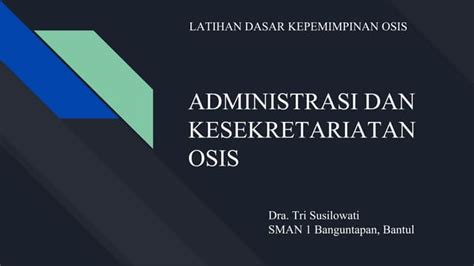 Administrasi Dan Kesekretariatan Osis 4pptx