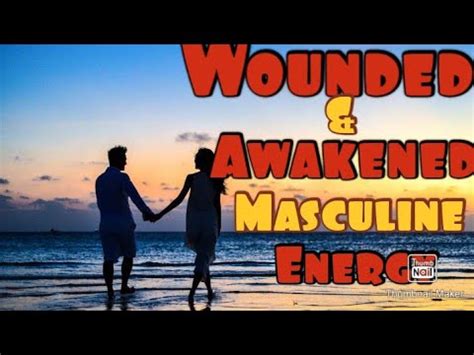 Awakened Wounded Masculine Energy Aisi Hoti Hai Khud Ko Check Kare