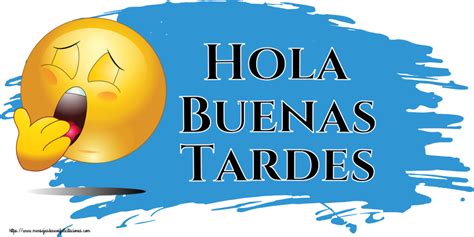 Felicitaciones De Buenas Tardes Hola Buenas Tardes