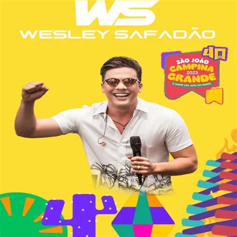 Wesley SafadÃo Ao Vivo No SÃo JoÃo De Campina Grande 2023 Forró Sua