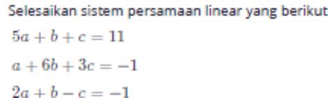 Solved Selesaikan Sistem Persamaan Linear Yang Berikut A B C A B