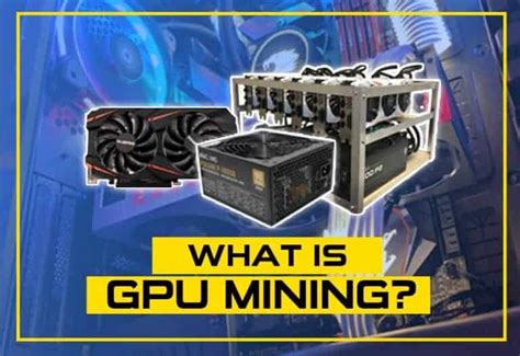 What Is GPU Mining The Ultimate Guide