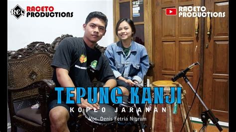 Aku Ramundur TEPUNG KANJI Koplo Jaranan Voc Denis Fetria Ningrum