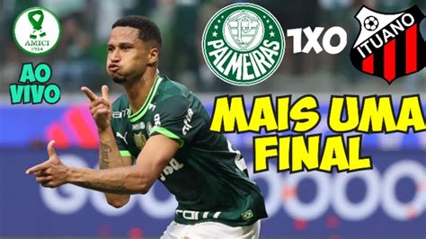 Ao Vivo Palmeiras Vence O Ituano E Se Classifica Para Final Do