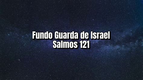 Fundo Guarda De Israel Salmos Fondo Guarda De Israel Salmos