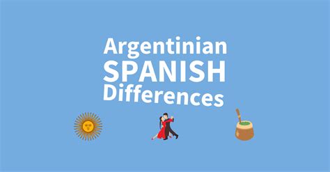 Argentine Spanish Differences Learn How To Speak Rioplatense