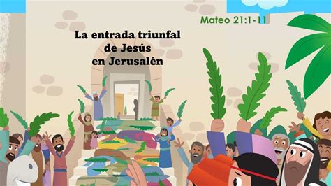 La entrada triunfal de Jesús en Jerusalén Mateo 21 1 11 Berith