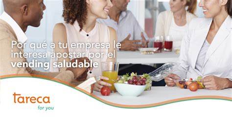 Las Empresas Deben Apostar Por El Vending Saludable Tareca Vending