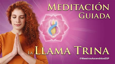 Meditación en la LLAMA TRINA Meditación guiada visualización e