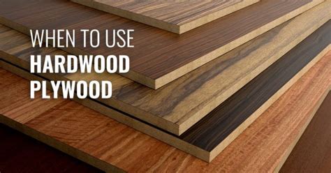 Hardwood Plywood: Benefits, Uses, and Selection Tips