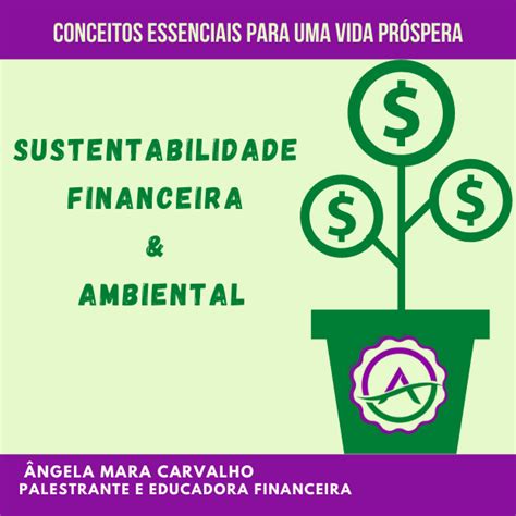 Sustentabilidade Financeira E Ambiental Conceitos Essenciais Para Uma