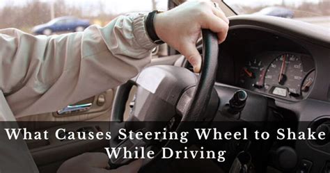 What Causes Steering Wheel To Shake While Driving