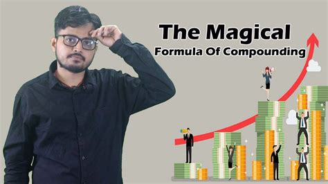 Magic Of Compounding Power Compound Interest The Magical Formula Of