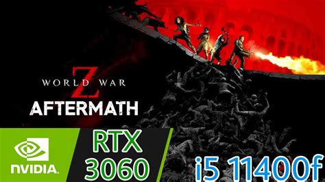 World War Z Aftermath Rtx Gb I F Youtube