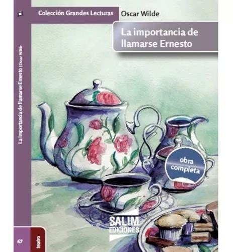 La Importancia De Llamarse Ernesto Oscar Wilde Salim Meses Sin