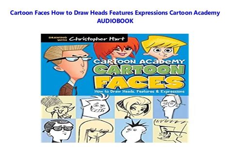 Cartoon Faces How To Draw Heads Features Expressions Cartoon Academy Synopsis