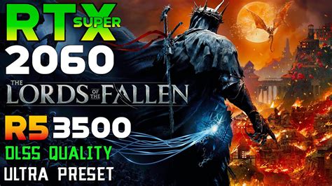 Lords Of The Fallen RTX 2060 SUPER Ryzen 5 3500 1080p DLSS FSR