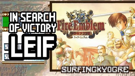 In Search Of Victory Leif Fe Gba Soundfont Fire Emblem Thracia