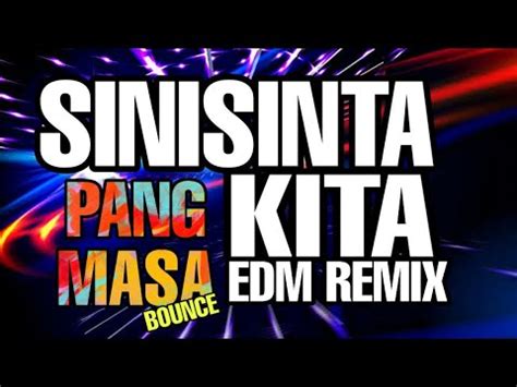 Sinisinta Kita Pang Masa Remix Youtube