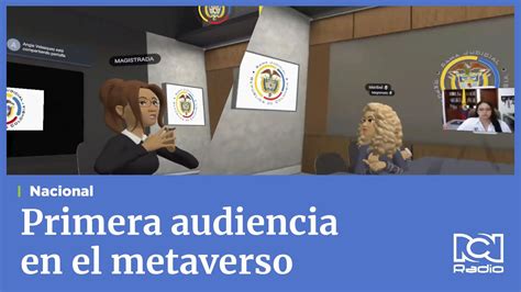 Así Se Ve La Primera Audiencia Judicial En El Metaverso En Colombia