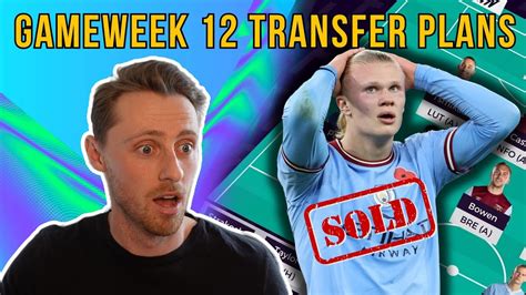 FPL GAMEWEEK 12 TRANSFER PLANS SELL HAALAND Fantasy Premier