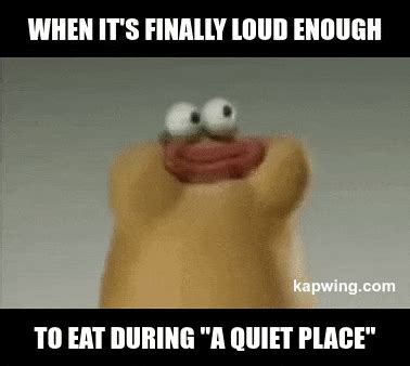 a cartoon character with two googly eyes saying when it's finally loud ...