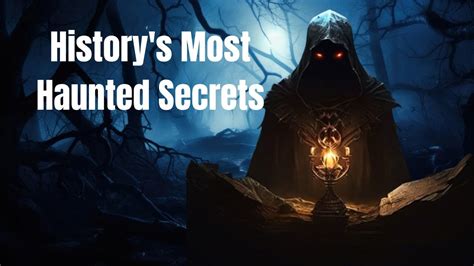 Whispers Of The Unknown Exploring History S Most Haunted Secrets YouTube