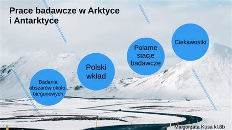 prace badawcze w Arktyce i Antarktyce by Małgo Sia on Prezi