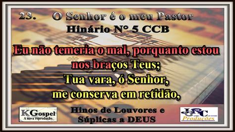 Hino Ccb O Senhor O Meu Pastor Hin Rio Ccb Karaok Playback