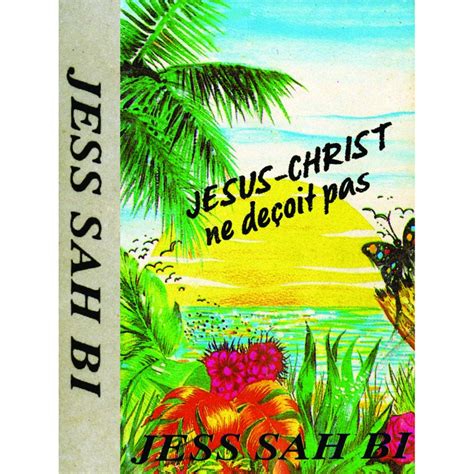 SAH BI,JESS JESUS CHRIST NE DECOIT PAS – TAPE | Tape