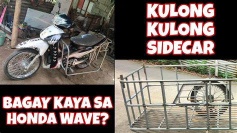 Kulong Kulong Sidecar Bagay Kaya Sa Honda Wave Alamin Youtube