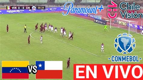 🔴 Venezuela Vs Chile En Vivo Hoy Fecha 4 Eliminatorias Conmebol Rumbo