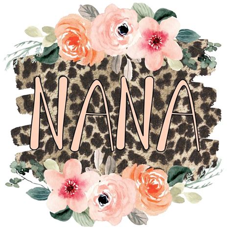 Nana Logo, Sublimation File, Png File, Floral Nana, Cheetah Print Nana ...