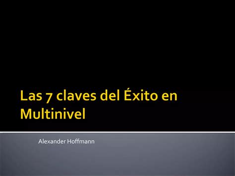 Las 7 Claves De Un Multinivel Exitoso Ppt