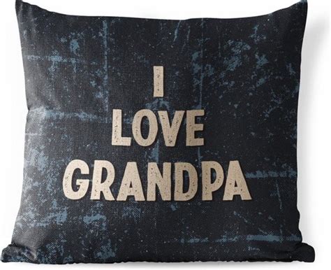 Tuinkussen Cadeau Opa I Love Grandpa Spreuken Quotes X Cm